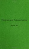 Thomism and Aristotelianism: A Study of the Commentary by Thomas Aquinas on the Nicomachean Ethics