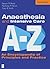 Anaesthesia and Intensive Care A to Z by Nicholas P. Hirsch MBBS FRC...