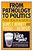 From Pathology to Politics:...