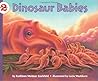 Dinosaur Babies (Let's-Read-and-Find-Out Science 2) Dinosaur Babies (Let's-Read-and-Find-Out Science 2)