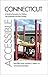 Accessible Connecticut by Nora Ellen Groce