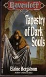 Tapestry of Dark Souls (Ravenloft, #5) Tapestry of Dark Souls