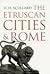 The Etruscan Cities & Rome