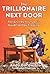 Trillionaire Next Door: The Greedy Investor's Guide to Day Trading