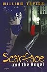 Scarface and the Angel by William  Taylor