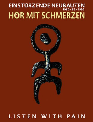 Hor Mit Schmerzen/Listen with Pain: Einstürzende Neubauten (Paperback)