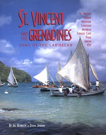 St. Vincent and the Grenadines: Bequia, Mustique, Canouan, Mayreau, Tobago Cays, Palm, Union, Psv : A Plural Country (Hardcover)