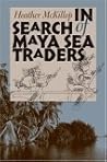 In Search of Maya Sea Traders (Volume 11) (Texas A&M University Anthropology Series)