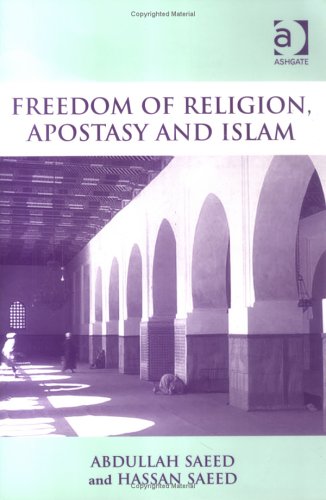 Freedom of Religion, Apostasy and Islam (Paperback)