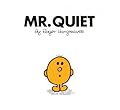 Mr. Quiet