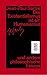 Der Existentialismus ist ein Humanismus und andere philosophische Essays 1943-48