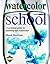 Watercolor School: A Practical Guide to Painting With Watercolor