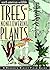 Trees and Nonflowering Plan...