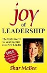 Joy of Leadership: The Only Secret to Your Success as a New Leader (Joy of Leadership Series)