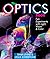 The Optics Book: Fun Experiments With Light, Vision & Color
