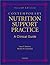 Contemporary Nutrition Support Practice: A Clinical Guide