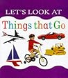 Things That Go (Let's Look Series)