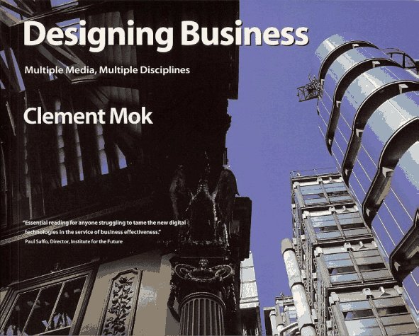 Designing Business: Multiple Media, Multiple Disciplines (Paperback)