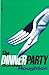 The Dinner Party by Gordon Houghton The Dinner Party by Gordon Houghton
