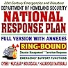 National Response Plan (NRP) Full Plan with All Annexes for Emergency Support Functions and Incidents – Biological, Catastrophic, Cyber, Nuclear, Oil and Hazardous Materials, Terrorism (Ring-bound)