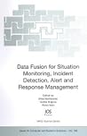 Data Fusion for Situation Monitoring, Incident Detection, Alert and Response Management Data Fusion for Situation Monitoring, Incident Detection, Alert and Response Management