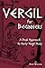 Vergil for Beginners: A Dua...