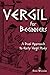 Vergil for Beginners: A Dual Approach to Early Vergil Study (Latin Edition)