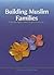 Building Muslim Families: C...