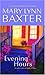 Evening Hours by Mary Lynn Baxter