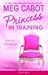 Princess in Training by Meg Cabot Princess in Training by Meg Cabot
