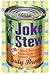 Joke Stew 1,349 More Hilarious Servings