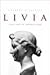 Livia: First Lady of Imperial Rome