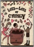 Lots and Lots of Candy (Hardcover)