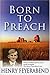 Born to Preach: From Canadi...