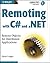 Remoting with C# and .NET: ...