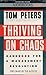 Thriving on Chaos: Handbook for a Management Revolution