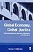 Global Economy, Global Justice: Theoretical Objections and Policy Alternatives to Neoliberalism