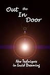 Out the in Door: New Techniques in Lucid Dreaming