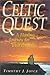 Celtic Quest: A Healing Jou...