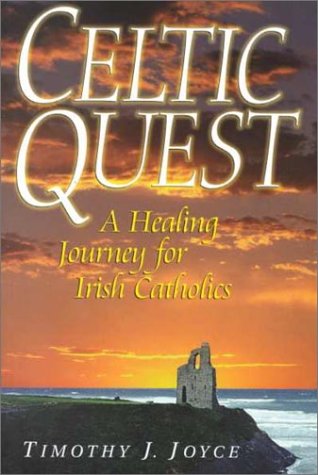 Celtic Quest: A Healing Journey for Irish Catholics (Paperback)