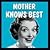 Mother Knows Best