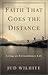 Faith That Goes the Distanc...