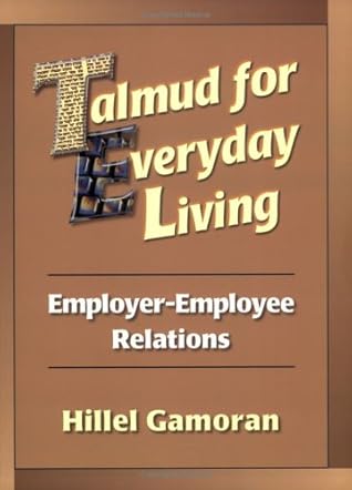 Talmud for Everyday Living Book 1: Employer-Employee Relations