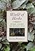 World of Herbs: Recipes, Remedies, and Decorative Ideas