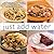 Just Add Water: Can You Boil Water? Then You Can Make 140 Deliciously Simple Recipes for Great Soups, Stews, Chicken, Fish, Pasta, Desserts, and More
