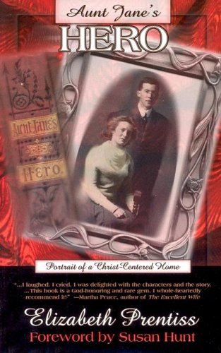 Aunt Jane's Hero: Portrait of a Christ Centered Home (Paperback)