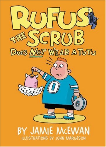 Rufus the Scrub Does Not Wear a Tutu (Hardcover)