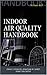 Indoor Air Quality Handbook