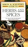 Simon & Schuster's Guide to Herbs and Spices (Nature Guide Series) Simon & Schuster's Guide to Herbs and Spices (Nature Guide Series)