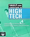 High Tech: The Vault.com Career Guide to the High Tech Industry (Vault Reports)